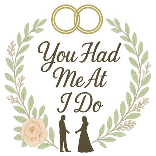 You Had Me At I Do